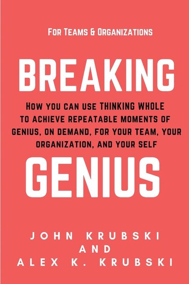 bokomslag Breaking Genius - for Teams and Organizations