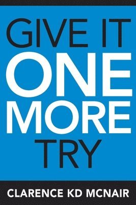 Clarence McNair - Give It One More Try, Häftad