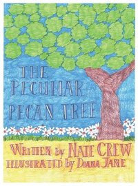 bokomslag The Peculiar Pecan Tree