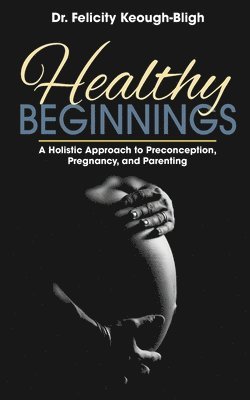 Healthy Beginnings 1