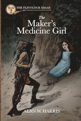 Alan W Harris, Alan W. Harris - Maker's Medicine Girl, Häftad