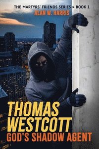 bokomslag Thomas Westcott, God's Shadow Agent