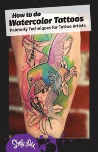 bokomslag How to do Watercolor Tattoos