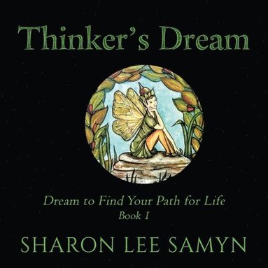 bokomslag Thinker's Dream: Dream to find your path for life!