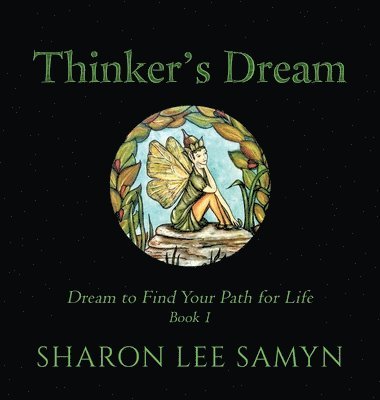 bokomslag Thinker's Dream: Dream to Find Your Path for Life