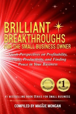 Brilliant Breakthroughs for the Small Business Owner 1