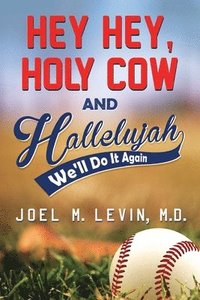 bokomslag Hey Hey, Holy Cow and Hallelujah