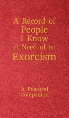 bokomslag A Record of People I Know in Need of an Exorcism