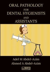 bokomslag Oral Pathology for Dental Hygienists and Assistants