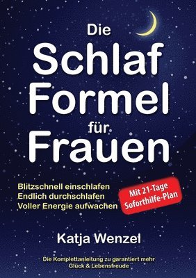 Katja Wenzel - Die Schlaf-Formel für Frauen, Häftad