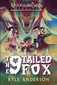 bokomslag The MountainSea Scrolls & The 9 Tailed Fox