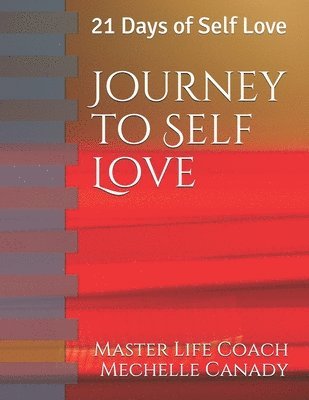 Journey to Self Love: 21 Days of Self Love 1