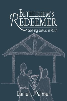 Bethlehem's Redeemer 1