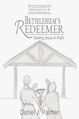 bokomslag Bethlehem's Redeemer Learner's Workbook and Journal