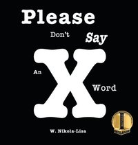 bokomslag Please Don't Say An X Word