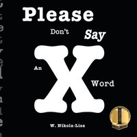 bokomslag Please Don't Say An X Word