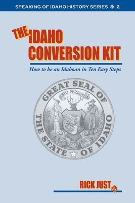 Rick Just, Stacey Smekofske - Idaho Conversion Kit, Häftad