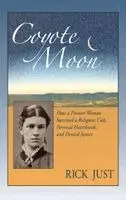 Rick Just, Judith Austin - Coyote Moon, Inbunden. Tillgänglighet: Lägg i varukorg