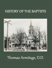 bokomslag A History of the Baptists