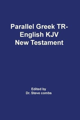 Parallel Greek Received Text and King James Version The New Testament 1