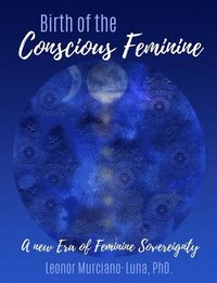 bokomslag Birth of the Conscious Feminine