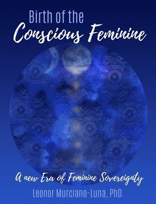 Birth of the Conscious Feminine 1