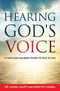 bokomslag Hearing God's Voice: 31 Ways God Has Been Trying To Talk To You