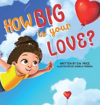 Deborah Price - How Big is Your Love, Inbunden