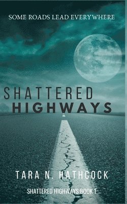 Shattered Highways 1