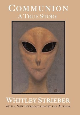 Whitley Strieber - Communion, Inbunden