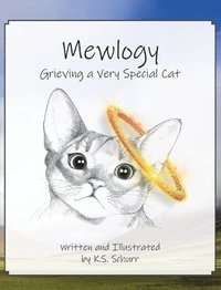 bokomslag Mewlogy: Grieving a Very Special Cat