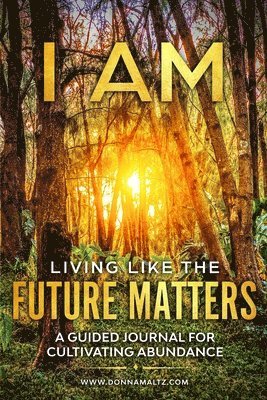 I AM Living Like the Future Matters 1