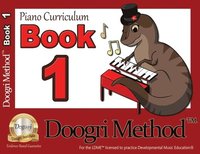 bokomslag The Doogri Method(TM) Piano Curriculum