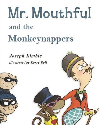Kerry Bell, Joseph Kimble - Mr. Mouthful and the Monkeynappers, Häftad