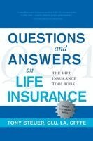 Tony Steuer - Questions and Answers on Life Insurance: The Life Insurance Toolbook (Fifth Edition), Häftad