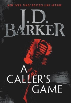 J D Barker, J. D. Barker, J.D. Barker - Caller's Game, Inbunden