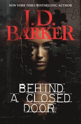 J. D. Barker, J D Barker - Behind a Closed Door, Inbunden