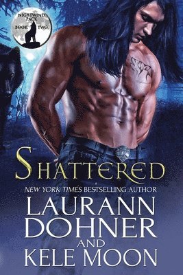 Laurann Dohner, Kele Moon - Shattered, Häftad