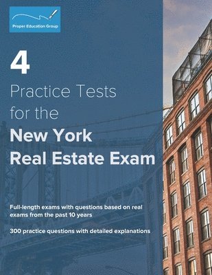 4 Practice Tests for the New York Real Estate Exam: 300 Practice Questions with Detailed Explanations 1
