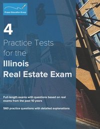 bokomslag 4 Practice Tests for the Illinois Real Estate Exam: 560 Practice Questions with Detailed Explanations