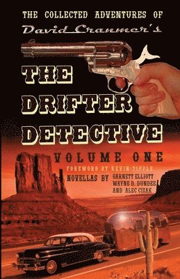 Alec Cizak, Wayne D Dundee - Collected Adventures of the Drifter Detective, Häftad
