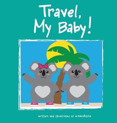 Travel My Baby 1