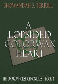 bokomslag A Lopsided Colorwax Heart
