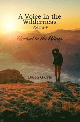 A Voice in the Wilderness: Revival in the Wings 1