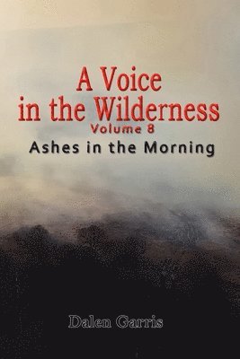 bokomslag Voice in the Wilderness - Ashes in the Morning