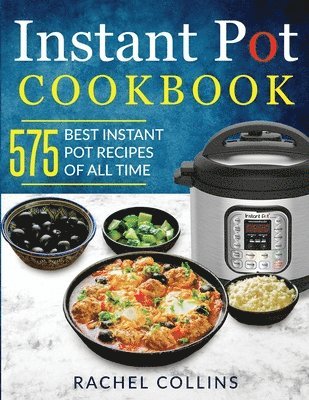 Rachel Collins, Terry Ferguson - Instant Pot Cookbook, Häftad