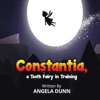 bokomslag Constantia, a Tooth Fairy In Training