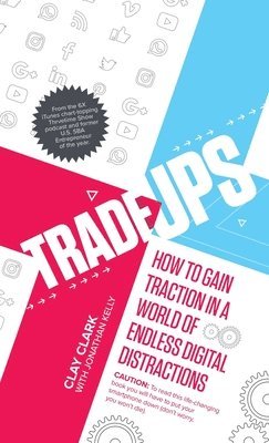 Clay Clark, Jonathan Kelly - Trade-Ups, Inbunden