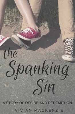 bokomslag The Spanking Sin: A Story of Desire and Redemption