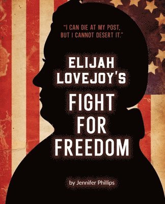 bokomslag Elijah Lovejoy's Fight for Freedom